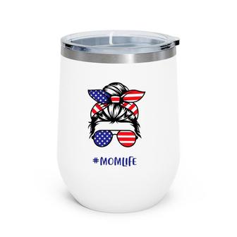 4Th Of July Hashtag Momlife Messy Bun Wearing Usa Flag Bandana And Sunglasses Mother's Day Wine Tumbler | Mazezy