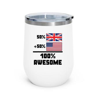 50 British 50 American 100 Awesome United Kingdom Flag Wine Tumbler | Mazezy