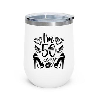 50Th Birthday Gift I Am Fifty New Birthday Wine Tumbler - Seseable