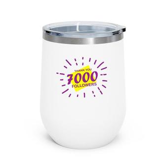 7000 Followers Thank You, Thanks Or Congrats For Achievement Wine Tumbler | Mazezy