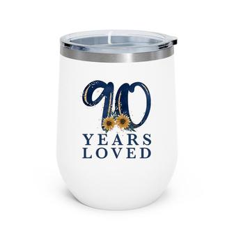 90 Years Old Grandma 90Th Birthday Party 90 Years Loved Wine Tumbler | Mazezy