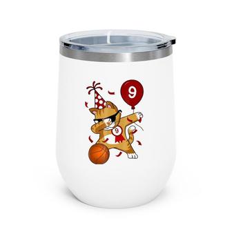 9Th Birthday Party Dabbing Cat Basketball 9 Years Old Wine Tumbler | Mazezy