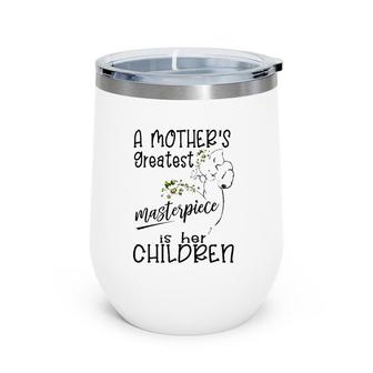 A Mother's Greatest Masterpiece Is Her Children Elephant Version Wine Tumbler | Mazezy CA