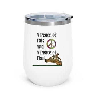 A Peace Of This And A Peace Of That Wine Tumbler | Mazezy