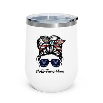 Air Force Mom Messy Bun Sunglasses Military Mom Mother's Day Wine Tumbler | Mazezy