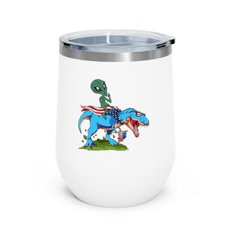 Alien Riding Dinosaur Usa Flag 4Th Of July America Wine Tumbler | Mazezy