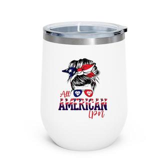 All American Cpa 4Th Of July Messy Bun Flag Certified Pediatric Nurse Gift Wine Tumbler | Mazezy