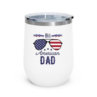 All American Dad 4Th Of July Sunglasses Wine Tumbler | Mazezy