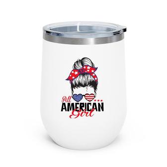 All American Girl Funny Independence 4Th Of July Celebration Wine Tumbler | Mazezy