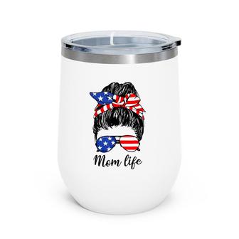 American Flag 4Th Of July Mom Life Messy Bun Mother's Day Wine Tumbler | Mazezy