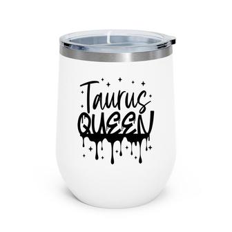 April Women Taurus Queen Glitter Black Birthday Gift Wine Tumbler - Seseable