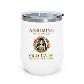 Assuming I'm Just An Old Lady Hippie Lover Gifts Girls Wine Tumbler | Mazezy
