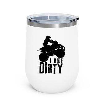 Atv 4 Wheeler Quad Bike Vintage Funny Ride Dirty Gift Men Wine Tumbler | Mazezy