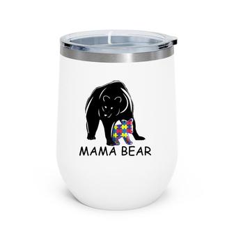 Autism Awareness S Mama Bear Wine Tumbler | Mazezy