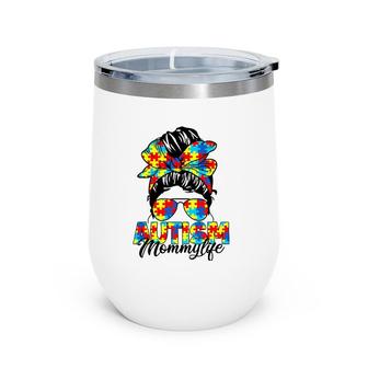 Autism Mommy Messy Bun Sunglasses Bandana Autism Awareness Wine Tumbler | Mazezy