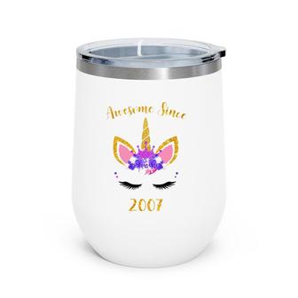 Awesome Since 2007 Unicorn Birthday Girl Wine Tumbler | Mazezy