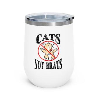 Baby Cry Cats Not Brats Funny Parenting Wine Tumbler | Mazezy