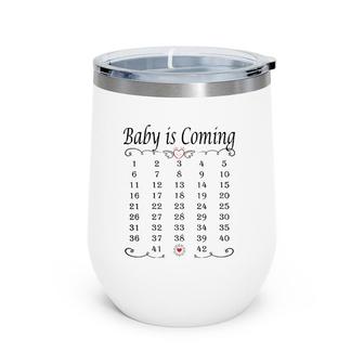 Baby Is Coming Calendar Pregnancy Memory Funny Announcement Wine Tumbler | Mazezy