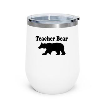 Bear Teacher Bear Wine Tumbler | Mazezy