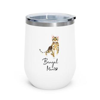 Bengal Mom Cute Cat Mother Kitten Girl Wine Tumbler | Mazezy