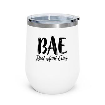 Best Aunt Ever Bae Loving Auntie Aunty Apparel Tee Gift Wine Tumbler | Mazezy CA