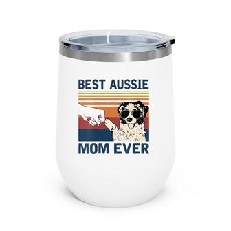 Best Aussie Mom Ever Vintage Aussie Dog Wine Tumbler | Mazezy