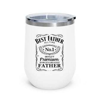 Best Father Of All Time Whiskey Label Wine Tumbler | Mazezy