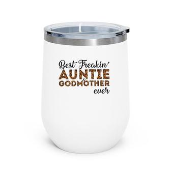 Best Freakin Auntie And Godmother Ever Leoparkskin Version Wine Tumbler | Mazezy CA