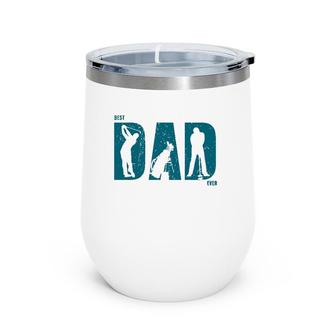 Best Golf Dad Ever Golf Dad Father's Day Gift Wine Tumbler | Mazezy