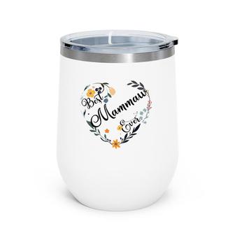 Best Mammaw Ever Heart Flower Blessed Grandma Mother's Day Wine Tumbler | Mazezy CA
