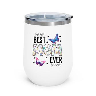 Best Mom Ever Colored Patterns Mother's Day Mama Birthday Wine Tumbler | Mazezy
