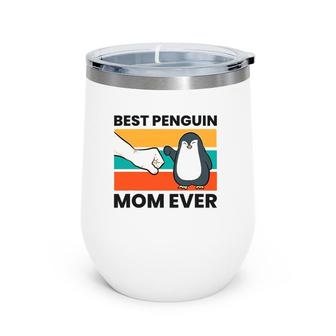 Best Penguin Mom Ever Penguin Mom Wine Tumbler | Mazezy