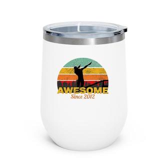 Birthday Dabbing Dancer Awesome Since 2012 Gift Wine Tumbler | Mazezy
