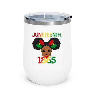 Black Girl Juneteenth 1865 Kids Toddlers Celebration Wine Tumbler | Mazezy