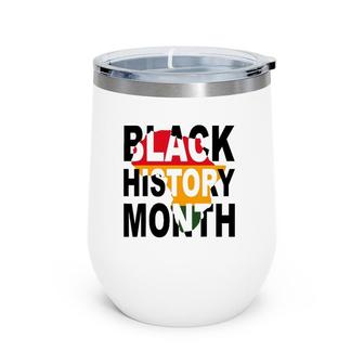 Black History African American Black Pride Wine Tumbler | Mazezy