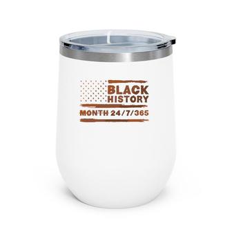 Black History Month 247365 African American Black Pride Wine Tumbler | Mazezy