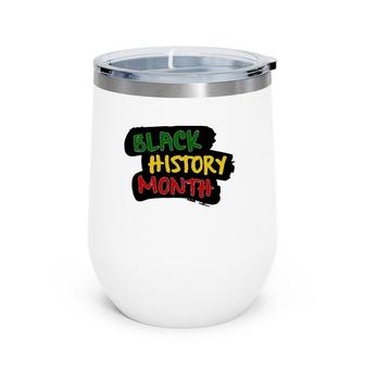 Black History Month Support African Black Pride Wine Tumbler | Mazezy