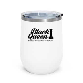Black Queen The Most Powerful Piece Chess Wine Tumbler | Mazezy