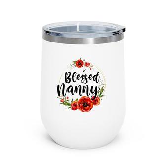 Blessed Nanny Floral Flower Mom Grandma Mother's Day Wine Tumbler | Mazezy