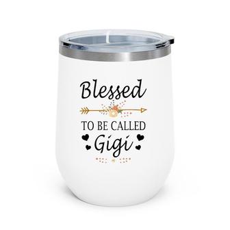 Blessed To Be Called Gigi Mothers Day Gifts Wine Tumbler | Mazezy