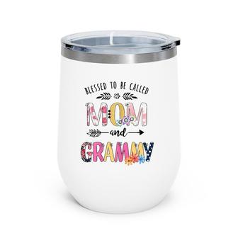 Blessed To Be Called Mom And Grammy Funny Mother Day's Wine Tumbler | Mazezy