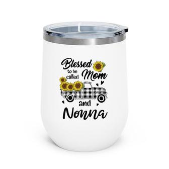 Blessed To Be Called Mom And Nonna Funny Mother Day's Wine Tumbler | Mazezy CA