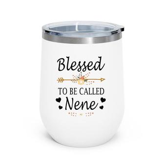 Blessed To Be Called Nene Mother's Day Gifts Wine Tumbler | Mazezy