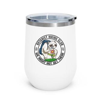 Botanist Sloth Hiking Club Hiker Wine Tumbler | Mazezy