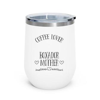 Boxador Mom Dog & Coffee Lover Gift Funny Slogan Pun Gift Wine Tumbler | Mazezy