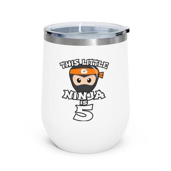 Boy Girl 5Th Birthday This Little Red Ninja Is 5 Years Old Wine Tumbler | Mazezy