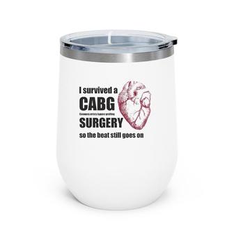 Cabg Coronary Artery Bypass Grafting Survivor Tee Wine Tumbler | Mazezy