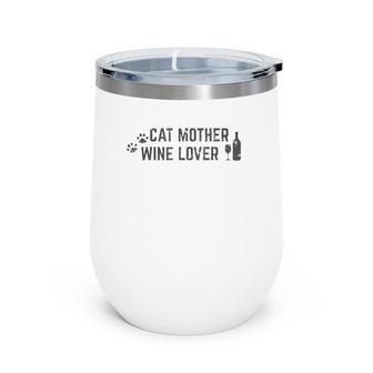 Cat Mother Wine Loverfor Women Ladies Wine Tumbler | Mazezy