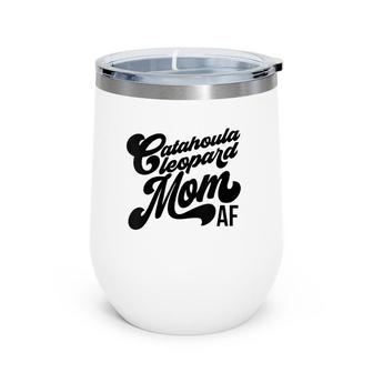 Catahoula Leopard Mom Af Dog Lover Gift Acx026a Wine Tumbler | Mazezy