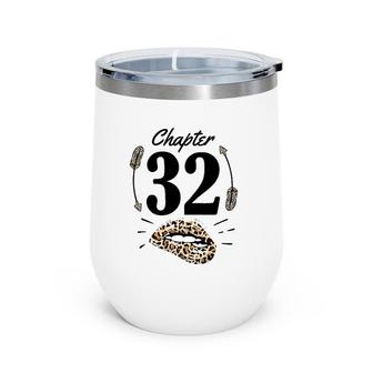Chapter 32 32Nd Birthday Party Thirty Two Years Old Gift Wine Tumbler | Mazezy